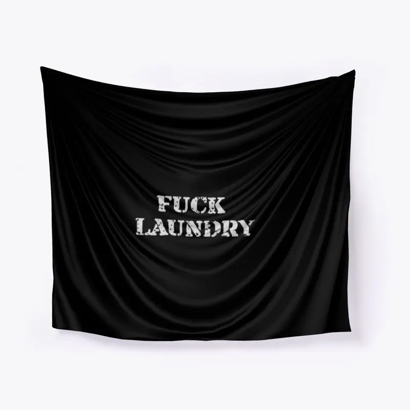 FUCK LAUNDRY